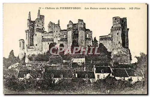 Cartes postales Chateau de Pierrefonds Les Ruines avant la restauration