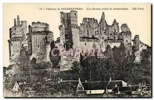 Cartes postales Chateau de Pierrefonds Les Ruines avant la restauration