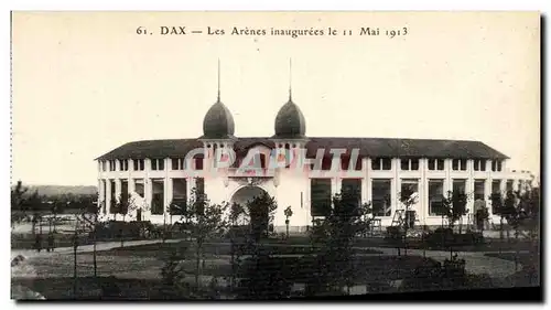 Cartes postales Dax Les Arenes inaugurees le 11 mai 1913