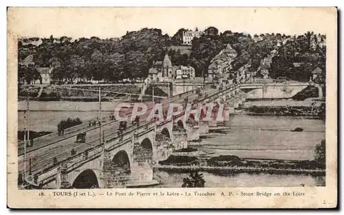Cartes postales Tours Le Pont de Pierre et la Loire La Tranchee