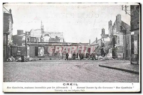 Ansichtskarte AK Creil Rue Gambella Maisons incendiees par les Allemands