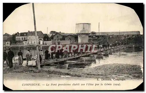 Cartes postales Compiegne Le pont provisoire etabli sur l&#39oise par le Genie 1914 Militaria