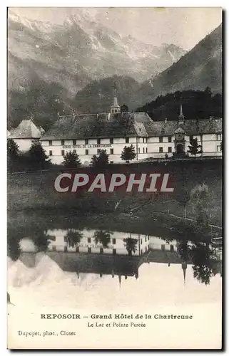 Cartes postales Reposoir Grand Hotel de la Chartreuse Le lac et pointe Percee Grand Hotel