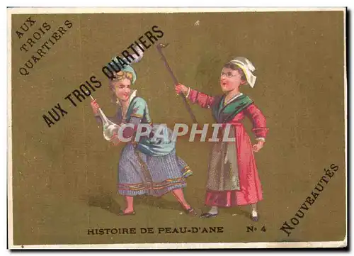 Chromo Aux Trois Quartiers Histoire de peau d&#39ane Rue Duphot Conte de Perrault