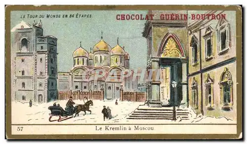 Chromo Le Tour Du Monde En 84 Etapes Chocolat Guerin Bouteon le Kremlin a Moscou Russie
