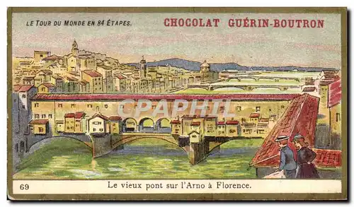 Chromo Le Tour Du Monde En Etapes Chocolat Guerin Boutron Le vieux pont sur l&#39Arno a Florence
