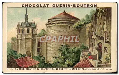 Chromo Chocolat Guerin Boutron La Tour Cesar Et La Chapelle Saint Hubert A Amboise