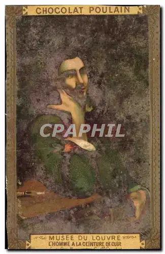 Chromo Chocolat Poulain Musee Du Louvre L&#39homme a la ceinture de cuir