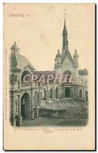 Ansichtskarte AK La cour D&#39Honneur Du Chateau La Chapelle Et La Porte D&#39Entree Chantilly