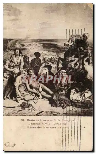 Ansichtskarte AK Musee du Louvre Ecole Delacroix Scenes des Massacres de sScio