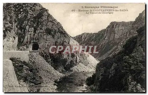 Cartes postales L&#39Auvergne Pittoresque Environs de Chateauneuf les Bains Le Tunnel de Chouvigny