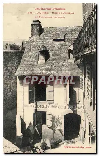 Cartes postales Les Hautes Pyrenees Lourdes Maison Paternelle de Bernadette Soubirous