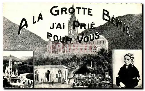 Cartes postales Lourdes A La Grotte Benie J&#39ai Prie Pour vous Bernadette Soubirous