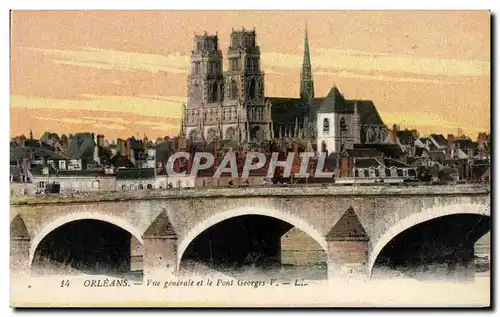 Cartes postales Orleans Vue generale et le Pont Georges