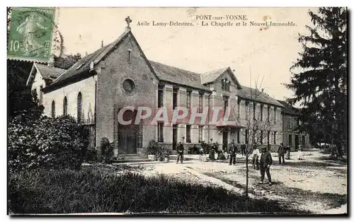 Cartes postales Pont sur Yonne Asile Lamy Delestrez La Chapelle et le Nouvel Immeuble