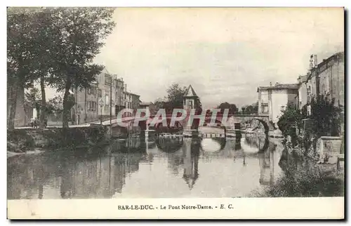 Cartes postales Bar Le Duc Le Pont Notre Dame