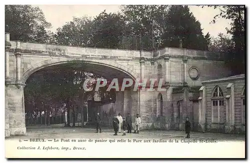 Cartes postales Dreux Le Pont En Anse De Panier Qui Le Pare Aux Jardins de la chapelle St Louis