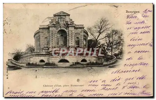 Cartes postales Chateau d&#39Eau place Seraucourt Bourges