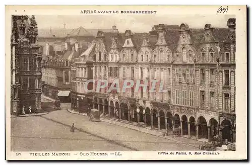 Ansichtskarte AK Arras Avant Le Bombardement Vieilles maisons Old Houses