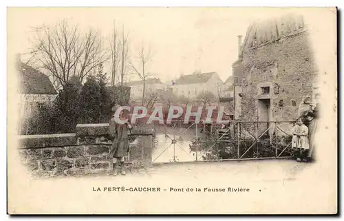 Cartes postales La Ferte Caucher Pont de la Fausse Riviere