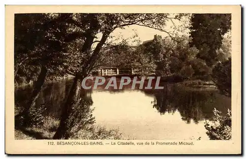 Cartes postales Besancon Les Bains La Citadelle Vue De La Promenade Micaud