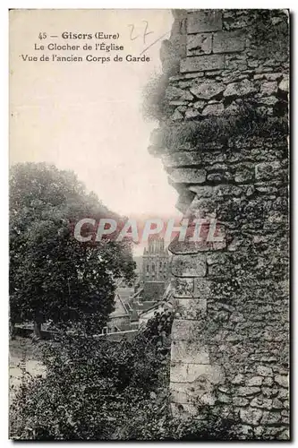 Ansichtskarte AK Gisors Le Clocher De l&#39Eglise Vue De l&#39ancien Corps De Garde