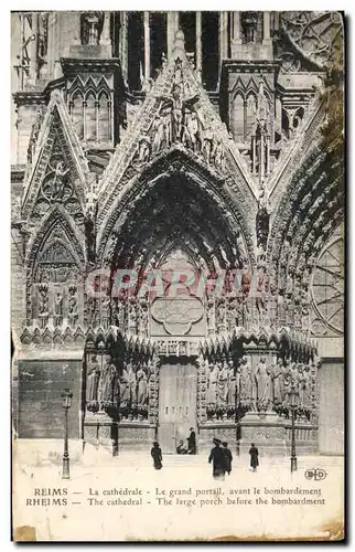 Cartes postales Reims La Cathedrale Le Grand Portail avant le Bombardement Rheims The Cathedrale