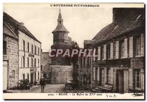 Cartes postales L&#39Auvergne Pittoresque Besse Le beffroi du 15eme