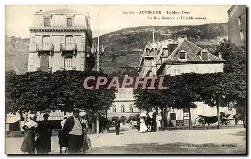 Cartes postales Auvergne Le Mont Dore La Rue Ramond er l&#39Etablissement