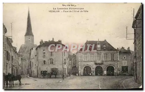 Cartes postales La Lorraine Pittoresque Veselise Place de I&#39Hotel de Ville