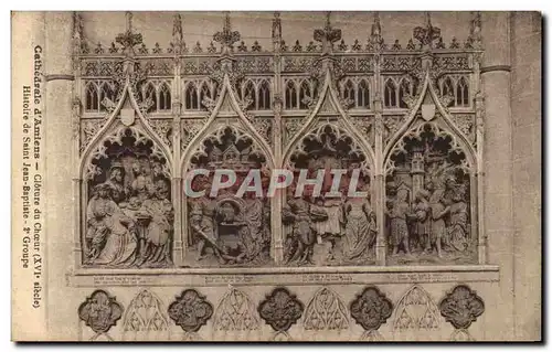 Cartes postales Cathedrale d'Amiens Cloture du Choeur Histoire De Saint jean Baptiste