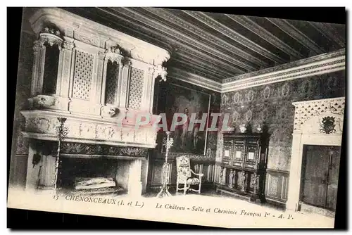 Cartes postales Chenonceaux Le Chateau Salle et Chemine Francois 1er