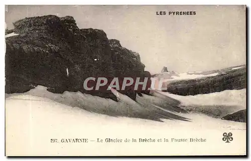 Cartes postales Les Pyrenees Gavarnie Le Glacier De Le Breche Et La Fausse Breche
