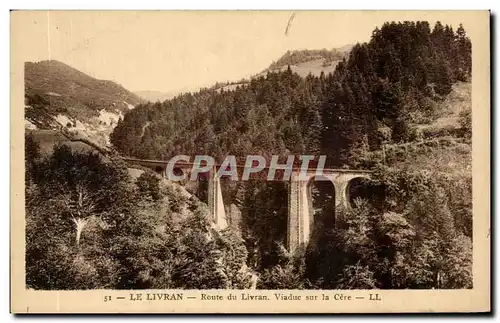 Cartes postales Le Livran Route Du Livran Vuaduc Sur La Cere