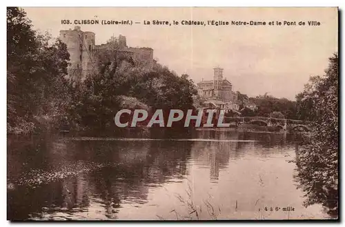 Ansichtskarte AK Clisson La Sevre le Chateau l&#39Eglise Notre Dame et le Pont de Ville