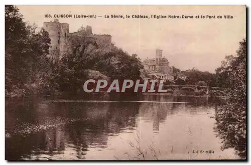 Cartes postales Clisson La Sevre le Chateau l&#39Eglise Notre Dame et le Pont de Ville