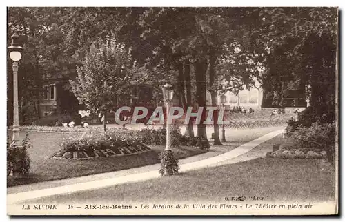 Ansichtskarte AK Aix Les Bains Les Jardins de la Villa des Fleurs Le Theatre en plein air