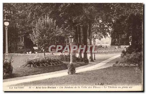 Cartes postales Aix Les Bains Les Jardins de la Villa des Fleurs Le Theatre en plein air