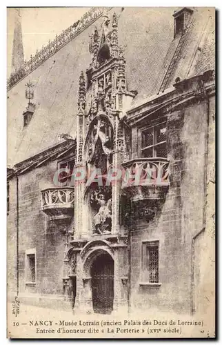 Ansichtskarte AK Nancy Musee Lorrain Entree d&#39honneur Dite La porterie Palais des Ducs de Lorraine