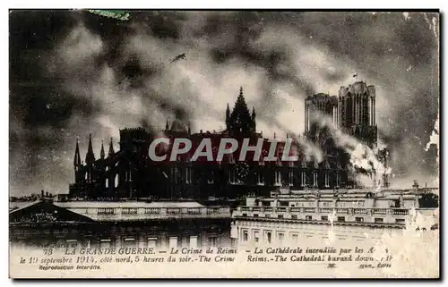 Cartes postales La Grande Guerre Le Crime de Reims La Cathedrale inceusice par les