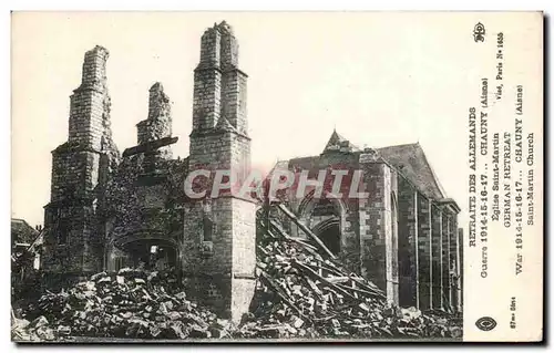 Cartes postales Retraite Des Allemands Chauny Eglise Saint Martin militaria