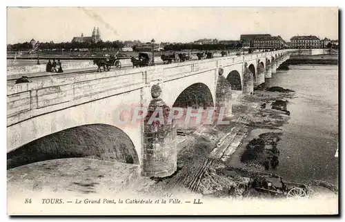 Cartes postales Tours Le Grand Pont la Cathedrale et la Ville