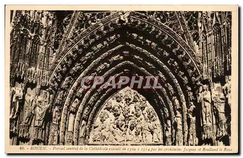 Cartes postales Rouen Portail central de la Cathedrale execute de 1509 a 1514 par Jaques et Roulland le Roux