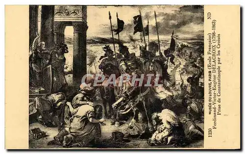 Cartes postales Musee Du Louvre Paris Ferdinand Victor Eugene Delacroix Prise de Constantinople par les Croises