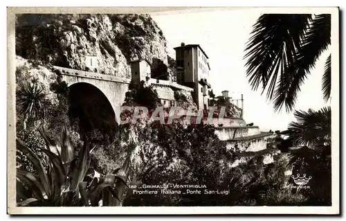 Cartes postales Grimaldi Ventimiglia Frontiera Haliana Ponte San Luigi