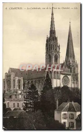 Ansichtskarte AK Chartres La Cathedrale Vue De la Place du Chatelet