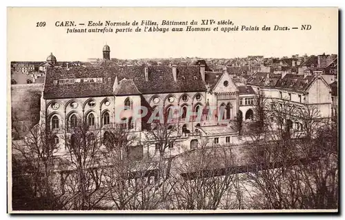 Ansichtskarte AK Caen Ecole Normale de Filles Batiment du 14eme Faisant autrefois partie de I&#39Abbaye