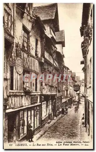 Ansichtskarte AK Lisieux La Rue aux Feves Les Vieux Manoirs