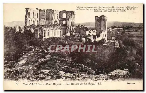 Cartes postales Env d&#39Arles Mont Majour Les Ruines de l&#39Abbaye