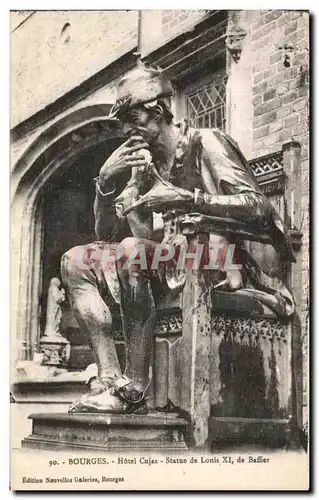 Cartes postales Bourges Hotel Cujas Statue De Louis XI De Bassier